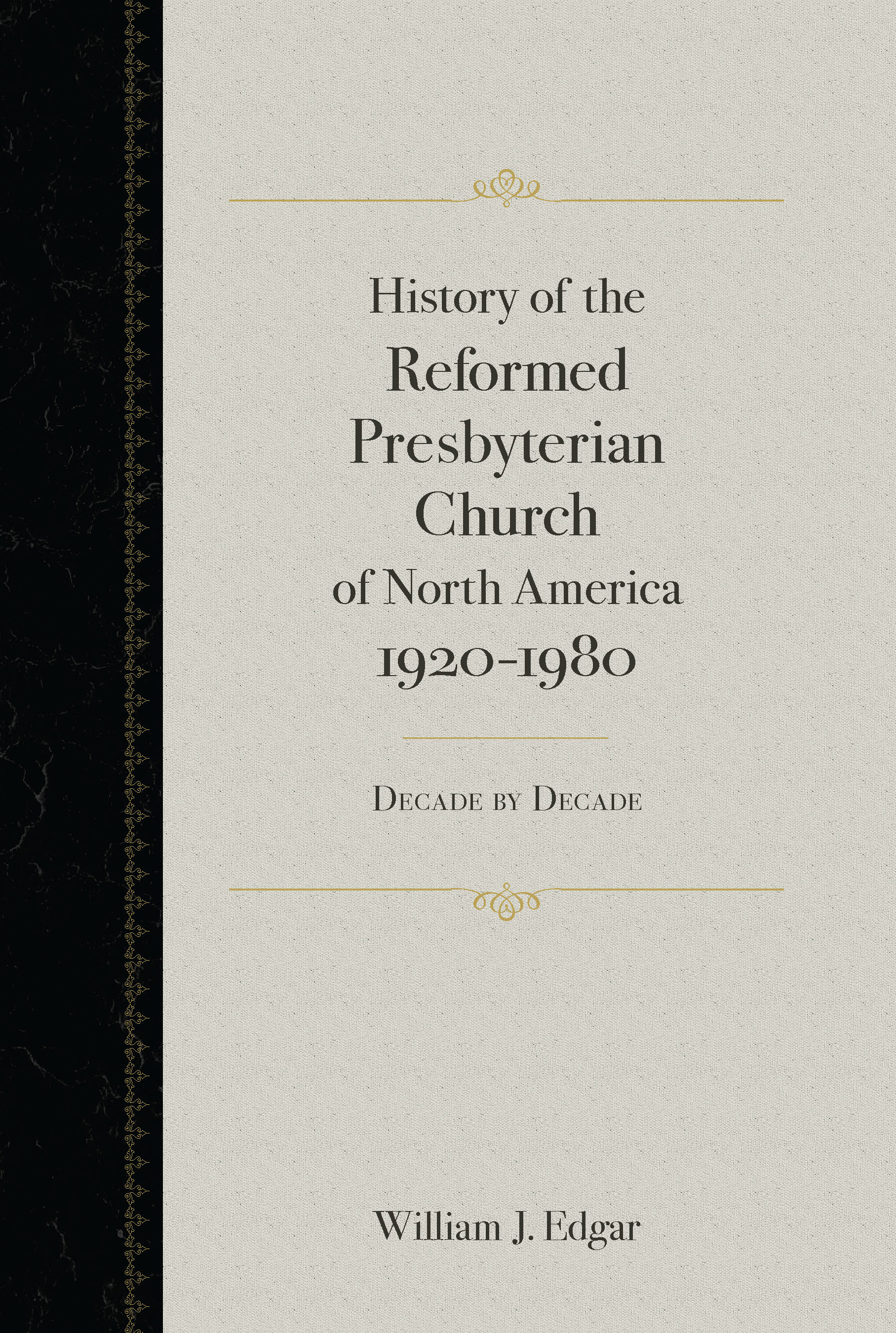 History of the Reformed Presbyterian Church of North America 1920-1980